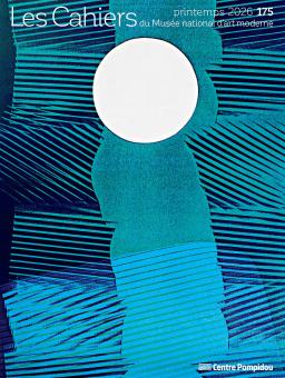 Couverture du numero 175 des Cahiers du Musee national d'art moderne, Editions du Centre Pompidou, 2026